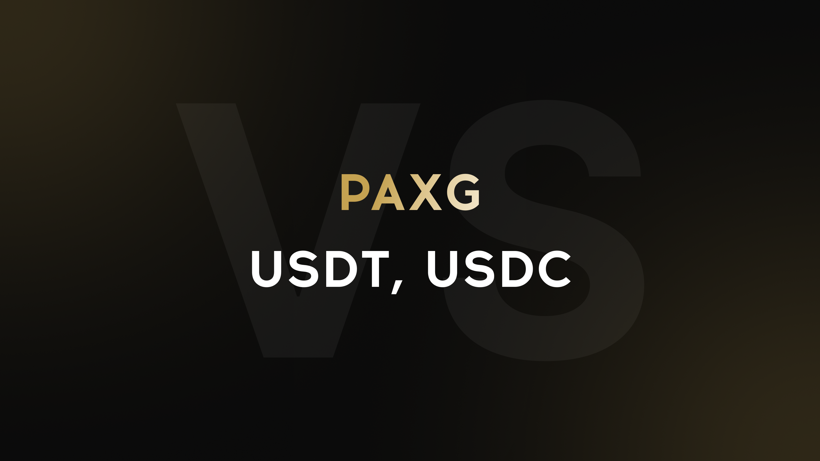 PAXG vs Stablecoins (USDT, USDC)