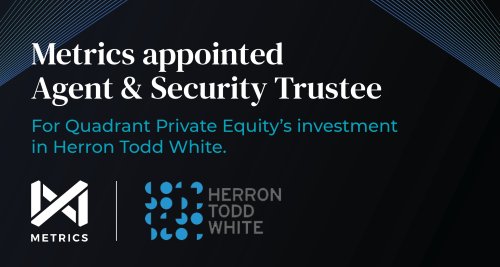 Metrics appointed Agent and Security Trustee