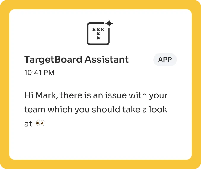 TargetBoard assistant blocker insight