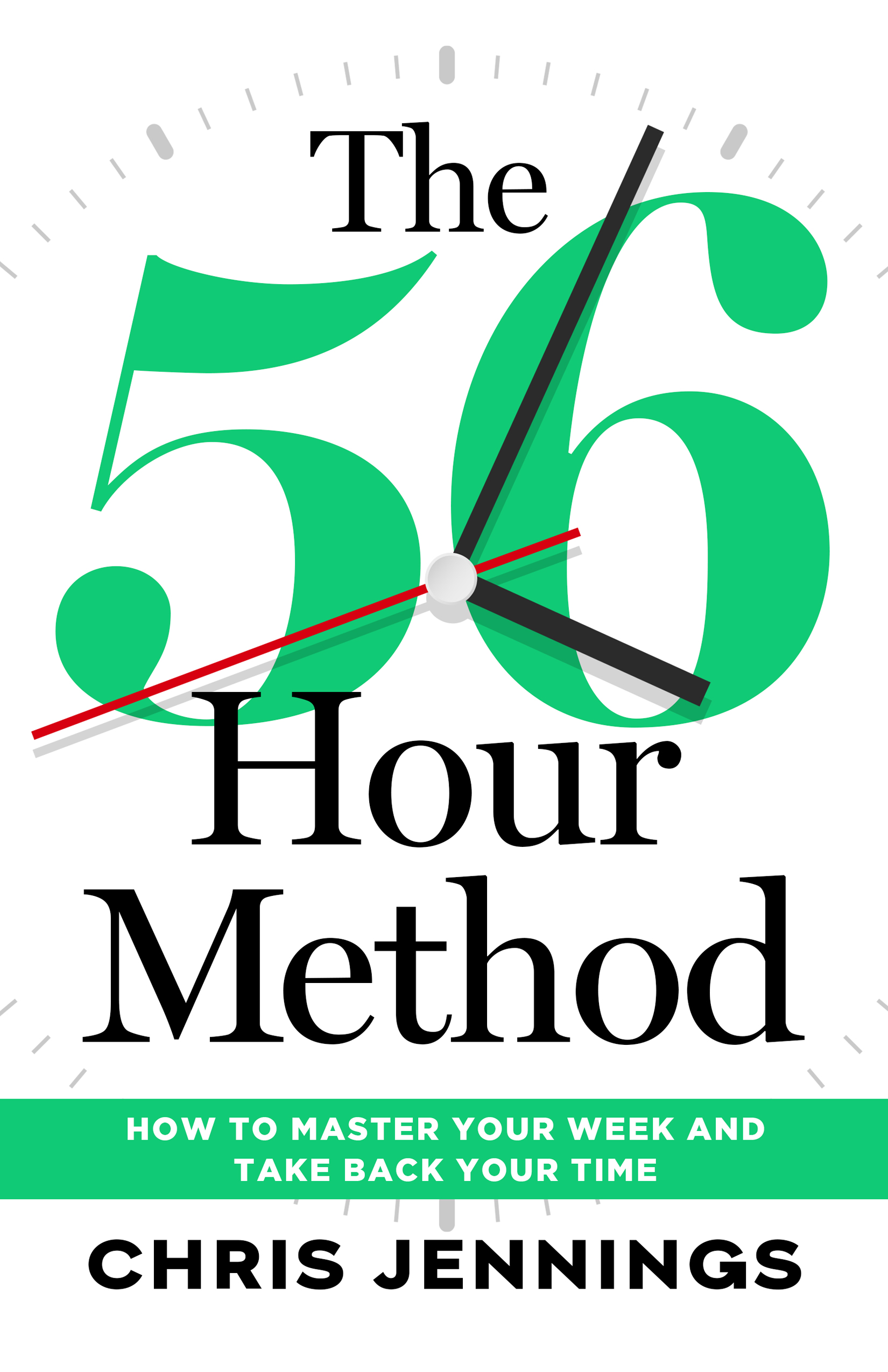 The 56-Hour Method by Chris Jennings