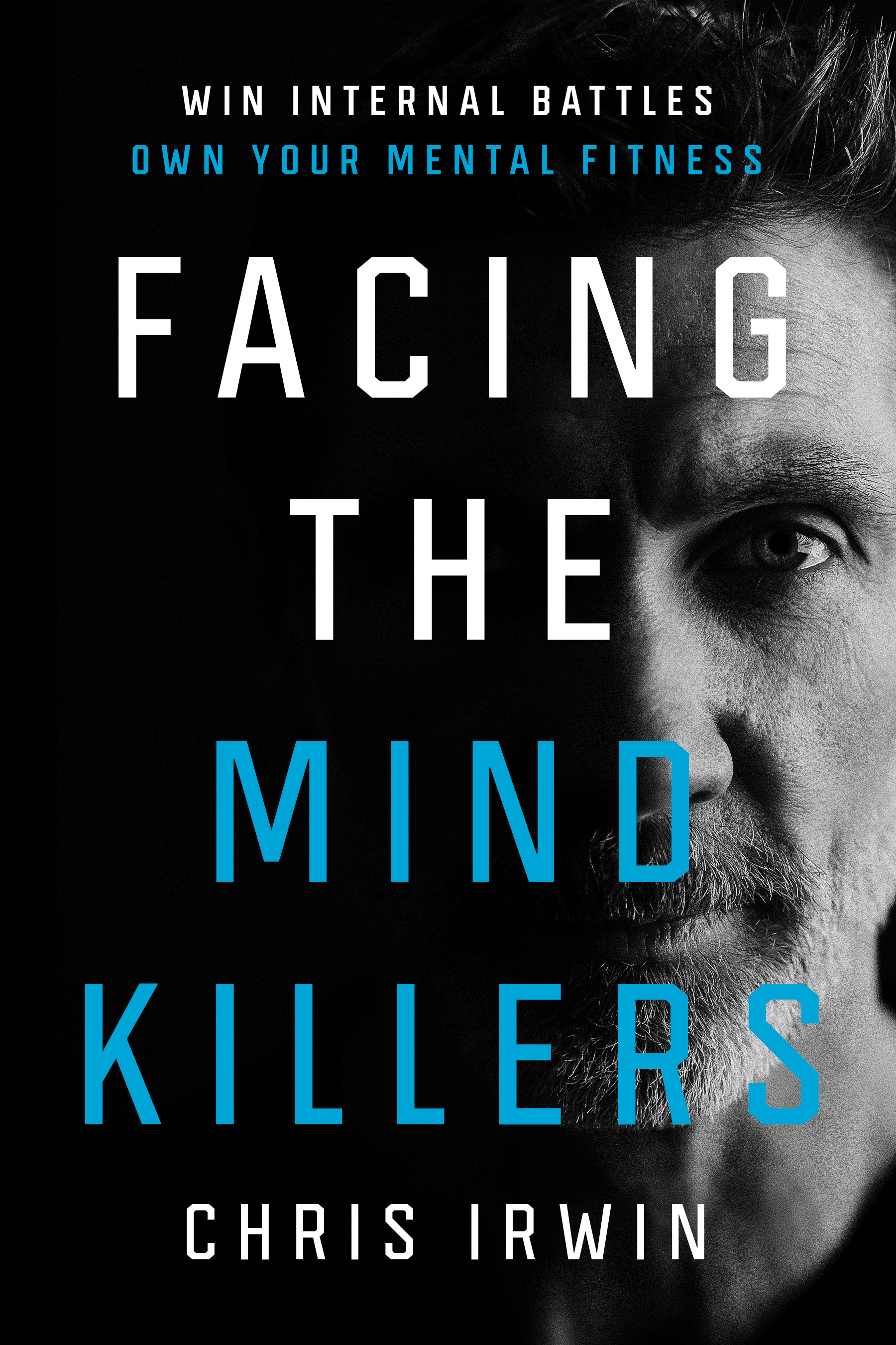 Facing the Mind Killers by Chris Irwin