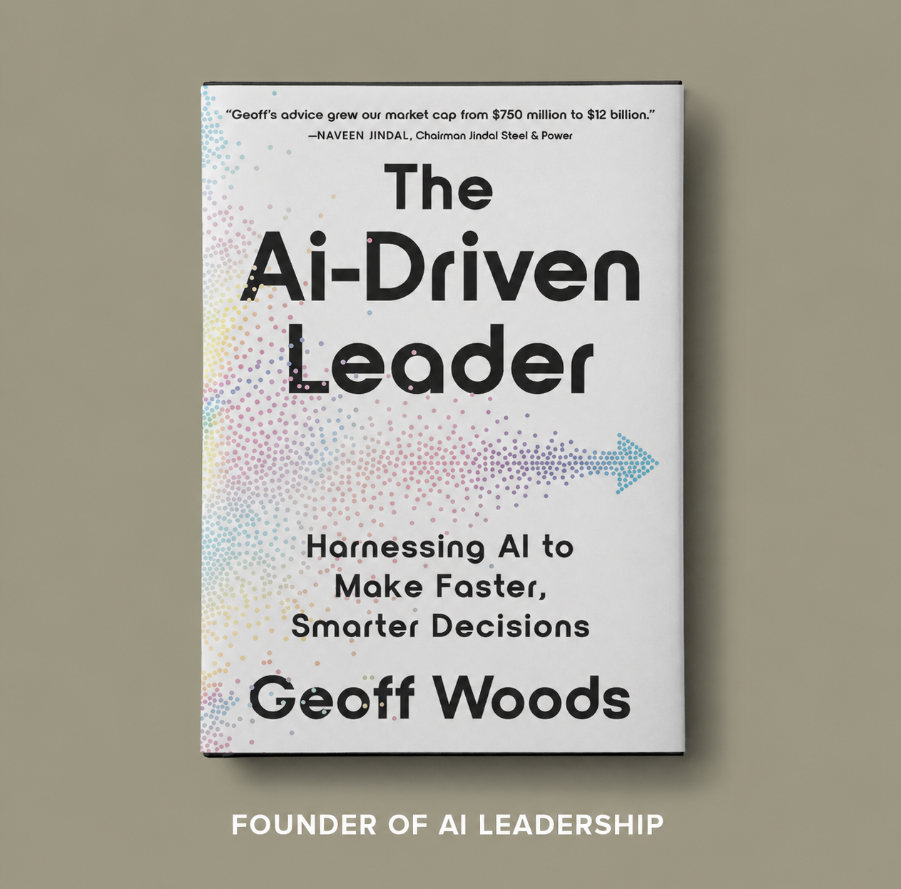 The AI-Driven Leader by Geoff Woods
