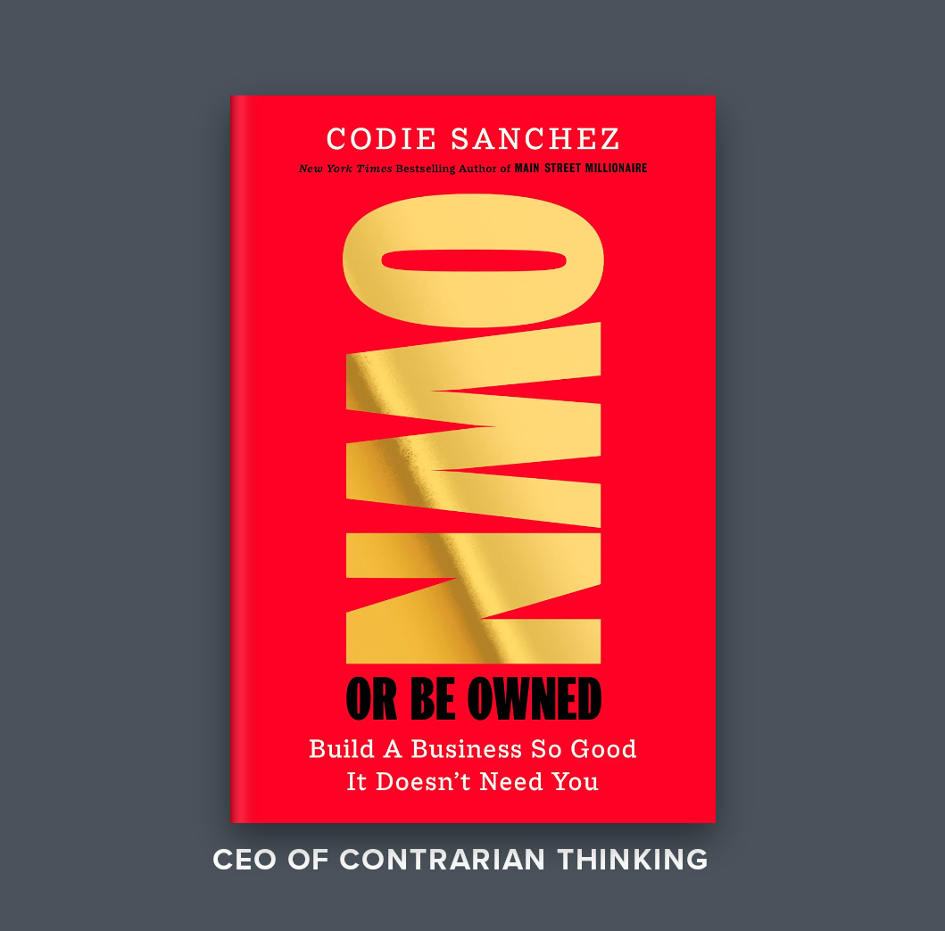 Own or Be Owned by Codie Sanchez