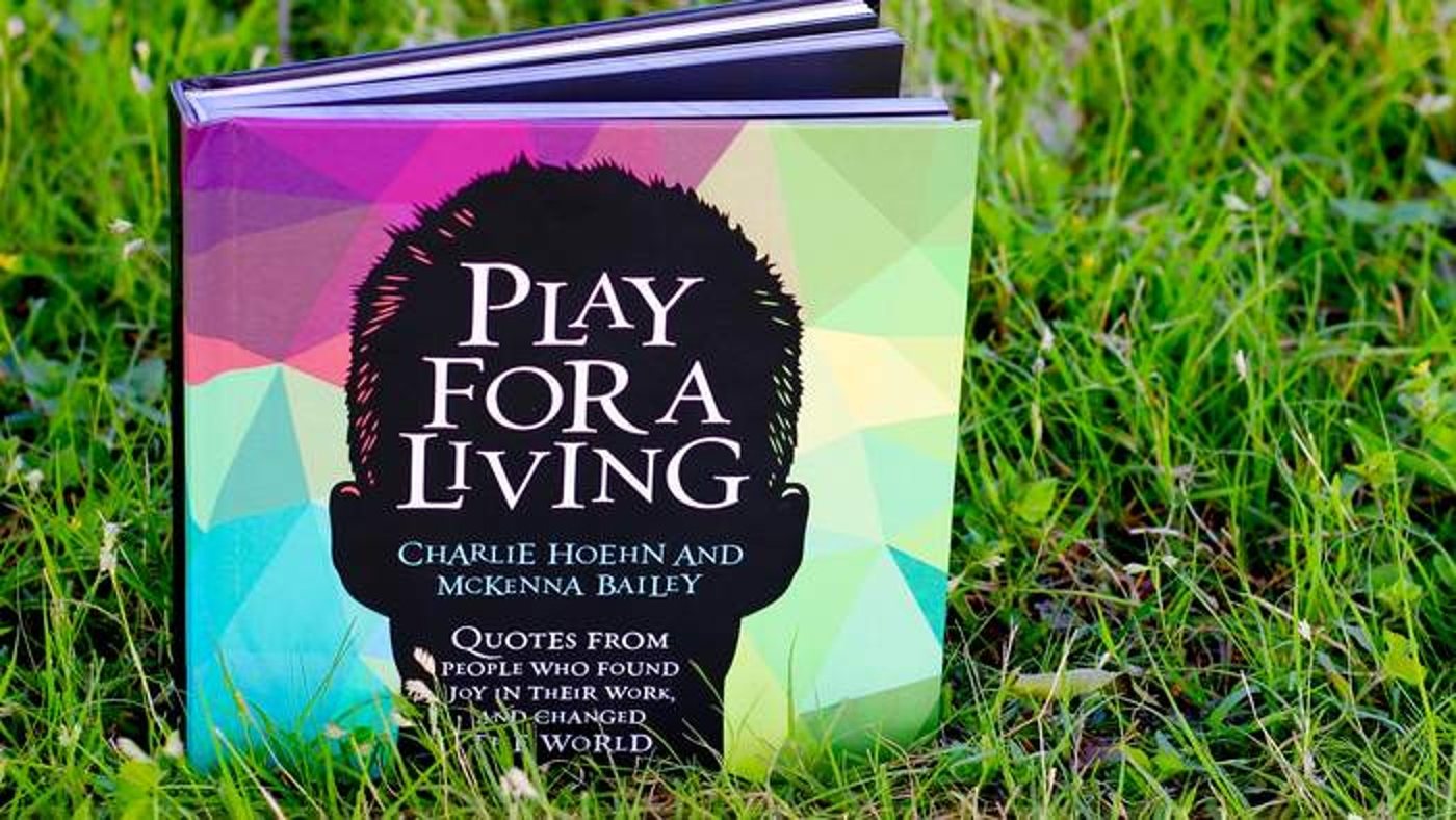 Play for a Living by Charlie Hoehn on Kickstarter