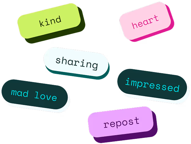 Six colorful rounded rectangular buttons with words: kind, heart, sharing, impressed, mad love, and repost.