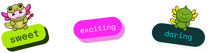 Illustration of a cute green frog with pink wings above the word 'sweet', a pink rounded rectangle with the word 'exciting', and a green dragon above the word 'daring'.