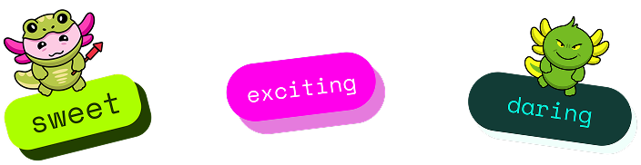 Illustration of a cute green frog with pink wings above the word 'sweet', a pink rounded rectangle with the word 'exciting', and a green dragon above the word 'daring'.