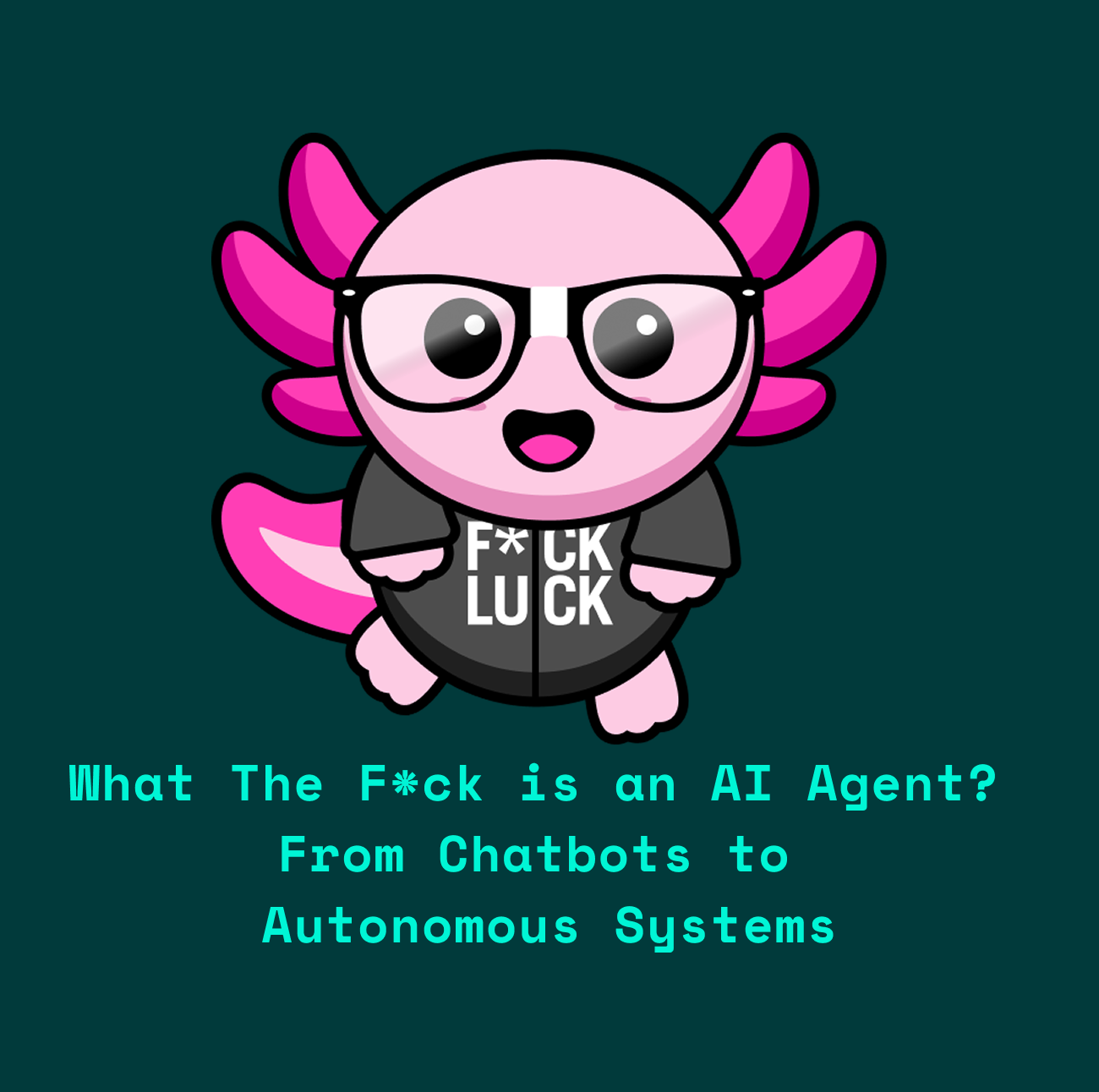What The F*ck is an AI Agent? From Chatbots to Autonomous Systems
