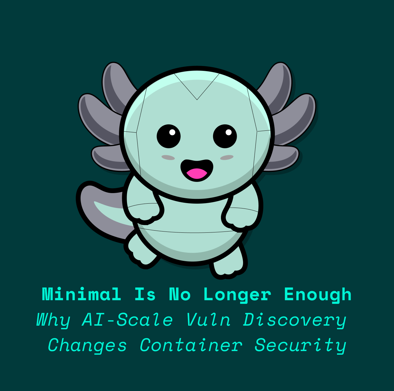 Minimal Is No Longer Enough: Why AI-Scale Vulnerability Discovery Changes Container Security