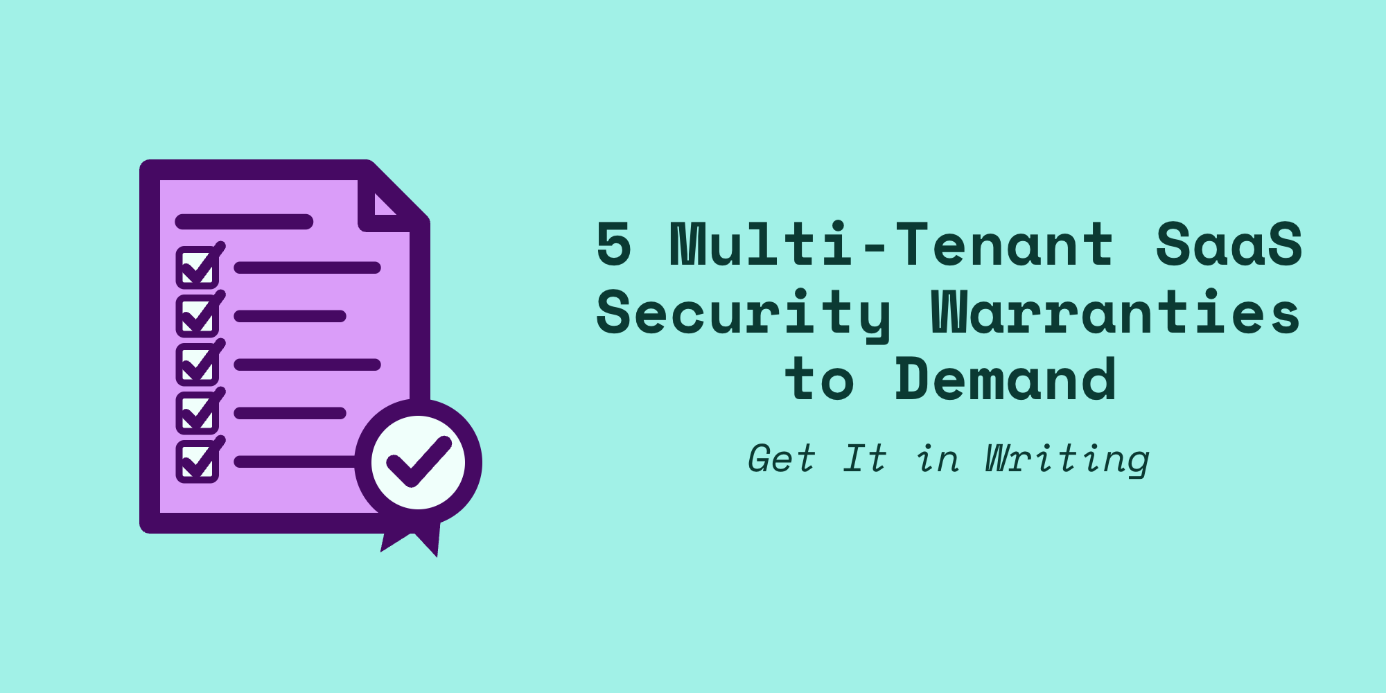 5 Multi-Tenant SaaS Security Warranties to Demand
