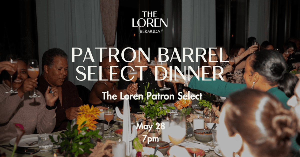 The Loren PATRÓN Barrel Select Dinner