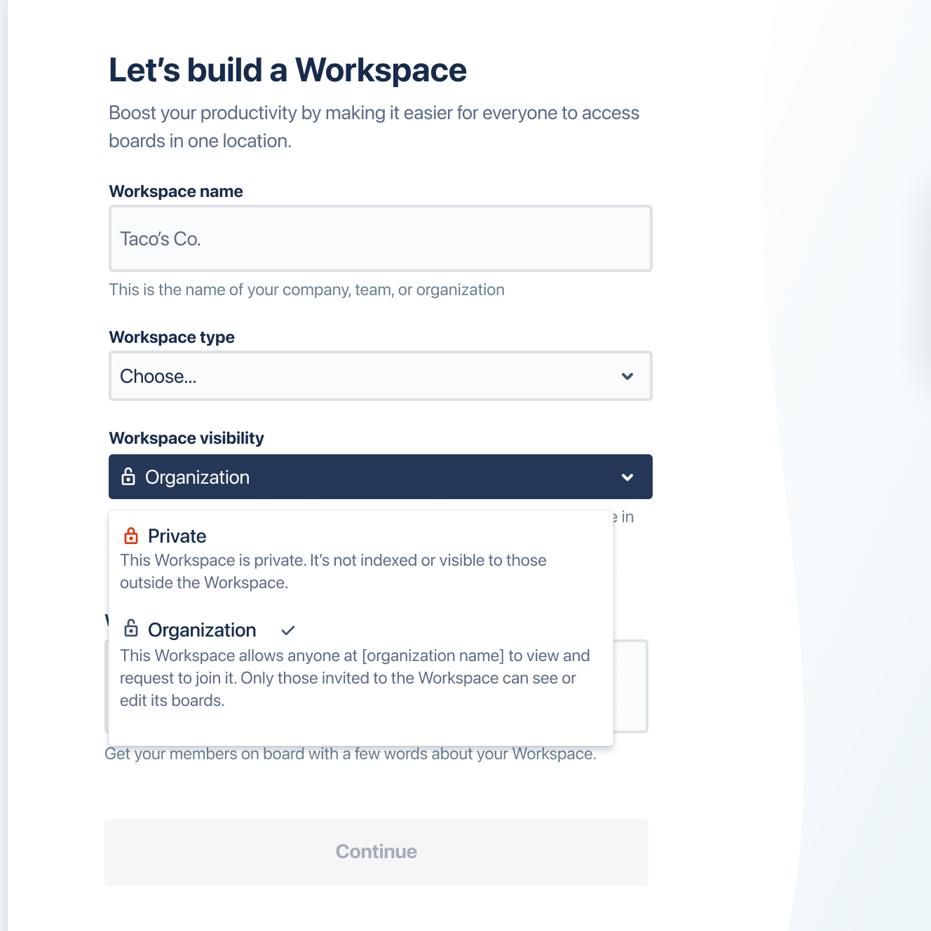 Form titled 'Let's build a Workspace' with fields for Workspace name filled as Taco’s Co., Workspace type dropdown set to 'Choose...', and Workspace visibility dropdown set to 'Organization' with tooltip explaining private and organization visibility options.