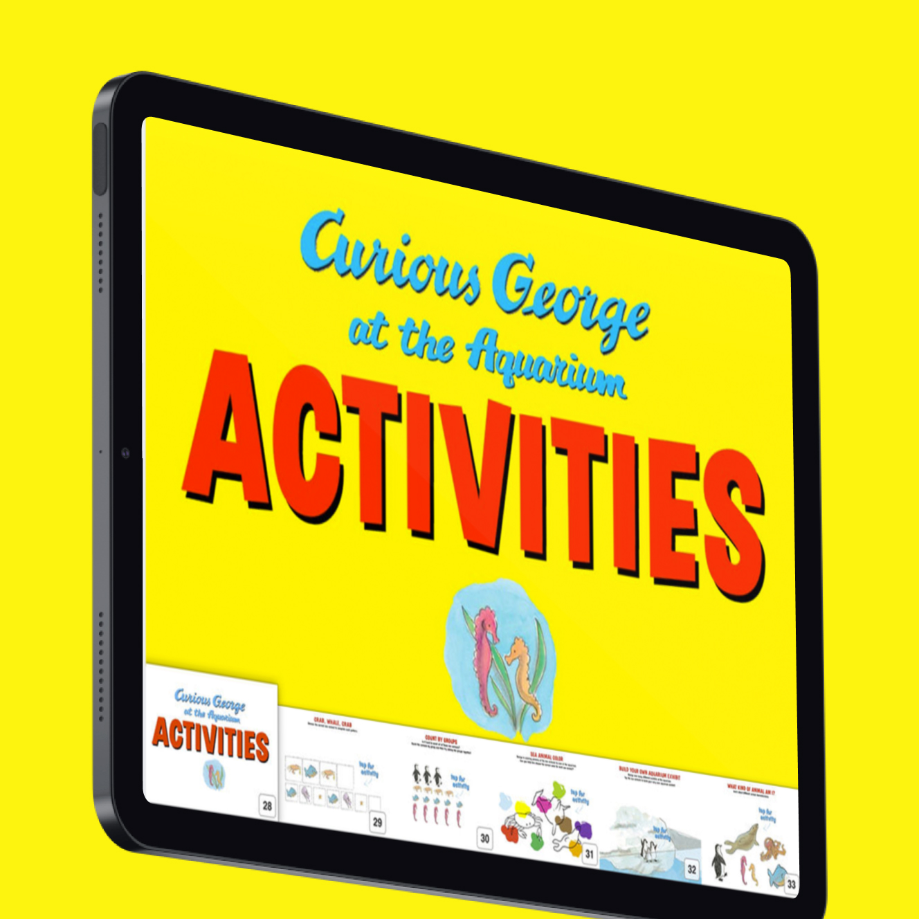 Tablet screen showing a yellow cover page titled 'Curious George at the Aquarium ACTIVITIES' with illustrations of seahorses and activity thumbnails.