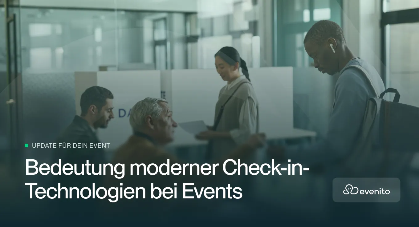 Update für dein Event: Die Bedeutung moderner Check-in-Technologien bei Veranstaltungen