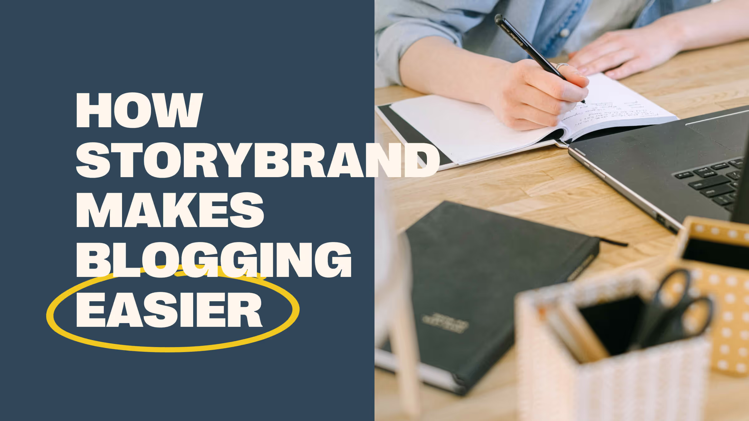 How To Write a Blog Post Using StoryBrand