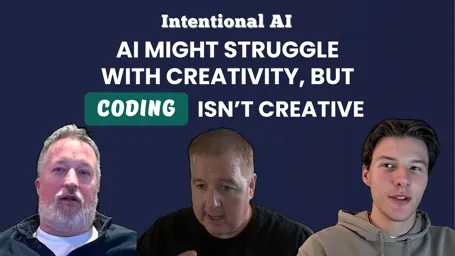 Intentional AI: AI might struggle with creativity, but coding isn't creative