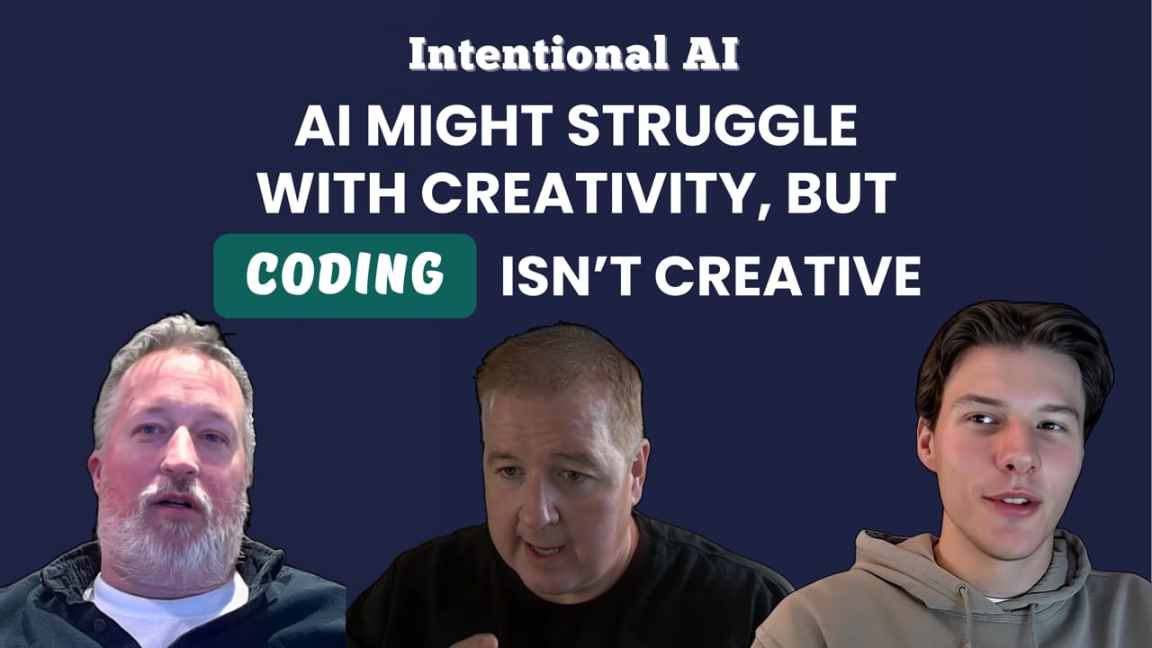 Season 3, Episode 12 image, Virgil, Chad, and Cole's faces, and the text "Intentional AI: AI might struggle with creativity, but coding isn't creative" showing.