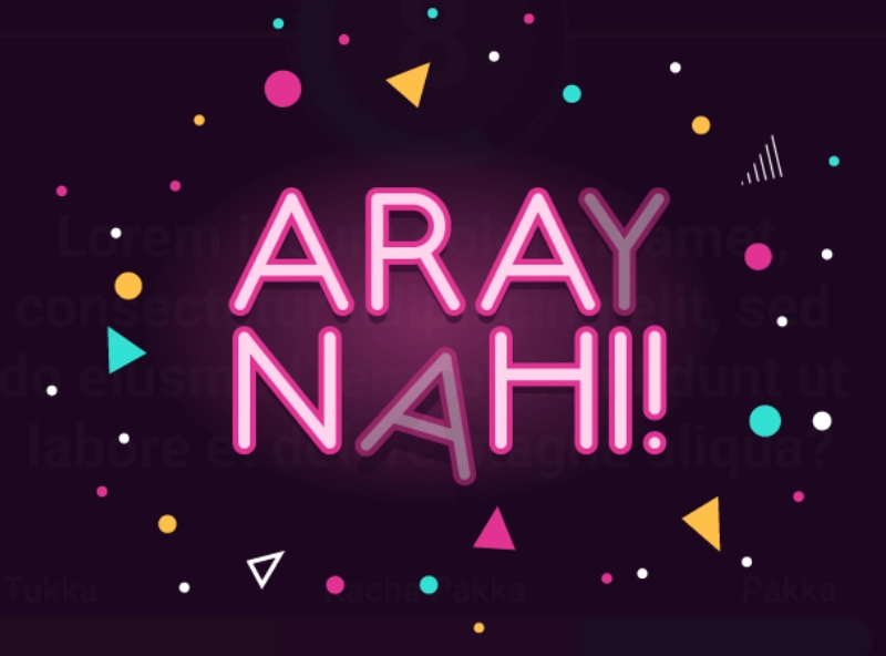 Bright neon pink text saying 'ARAY Nahi!' on a dark background with scattered colorful dots and triangles in pink, yellow, blue, and white.