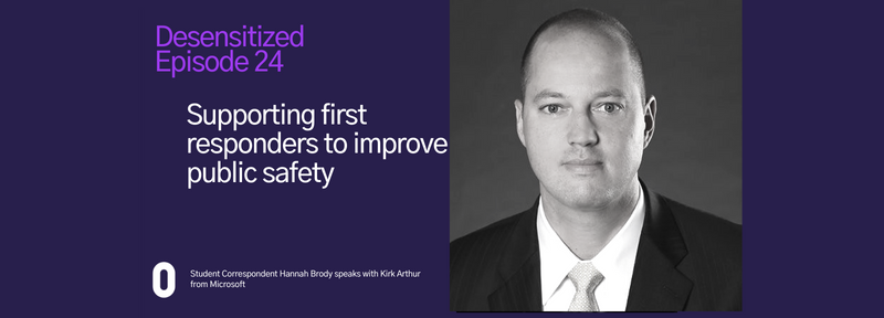 Kirk Arthur from Microsoft discusses supporting first responders to improve public safety.
