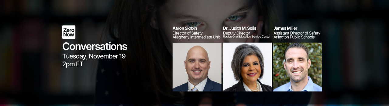 November 19, 2pm EST: Emerging Threats in K-12 Schools: Navigating New Security Challenges