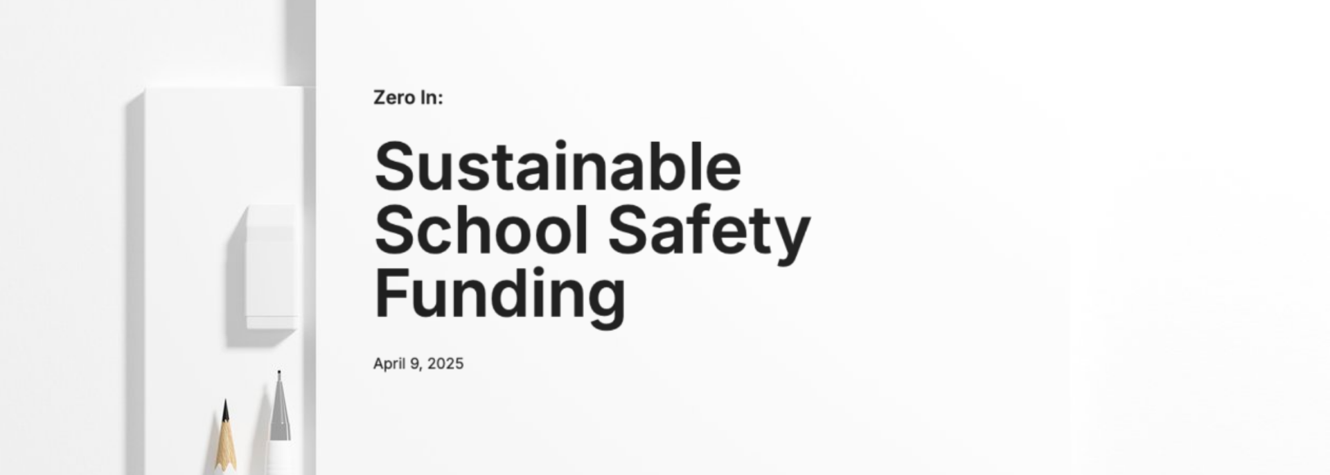 Zero-In White Paper: Sustainable School Safety Funding