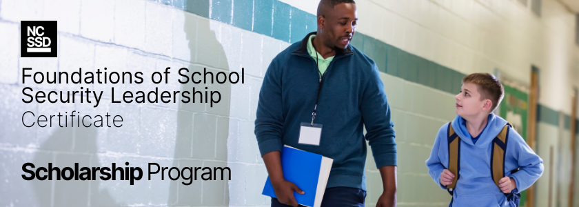 Scholarships for Foundations of School Security Leadership Certificate Course Now Available