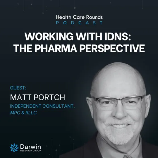 Podcast 168: Working with IDNs: The Pharma Perspective
