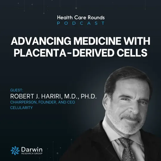 Podcast 170: Advancing Medicine With Placenta-Derived Cells with Dr. Robert Hariri