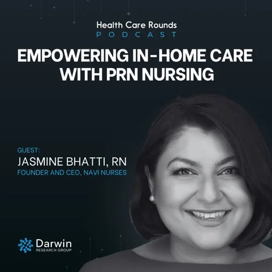 Podcast 175: Empowering In-home Care With Private-Duty Nursing, with Jasmine Bhatti