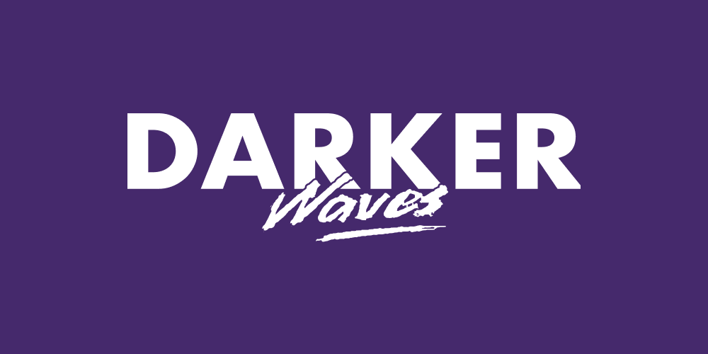 Darker Waves 