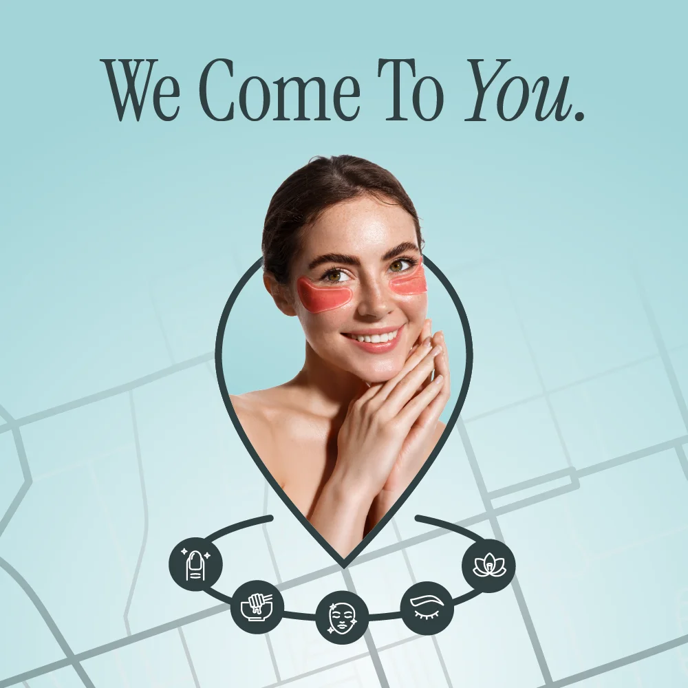 Smiling woman with under-eye skincare patches inside a location pin icon, above skincare service icons and text 'We Come To You.'
