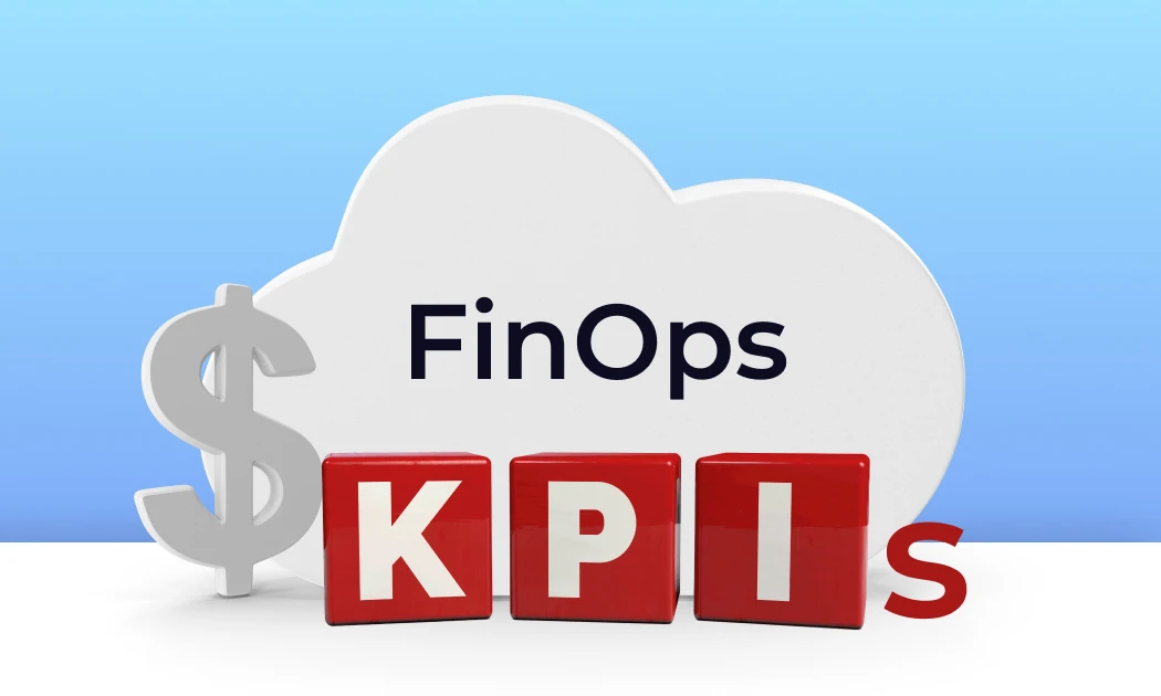 Key performance indicators (KPIs) for cloud financial management.