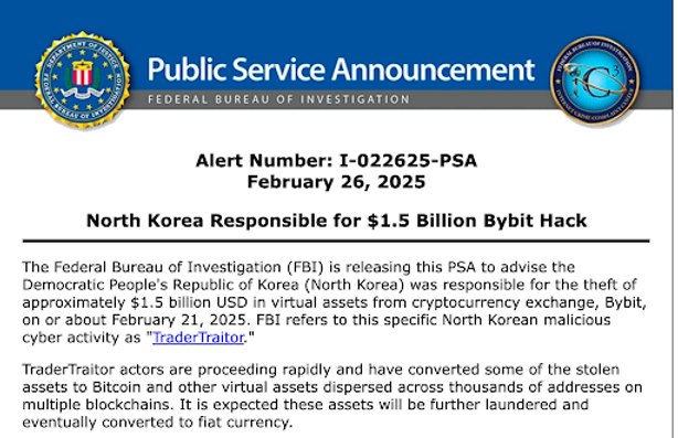 FBI Public Service Announcement about North Korea's $1.5 billion Bybit hack. Issued Feb 26, 2025, detailing cyber theft activities.
