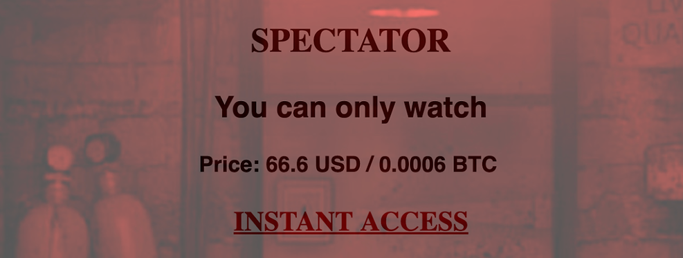 Red-tinted image with text: "SPECTATOR, You can only watch. Price: 66.6 USD / 0.0006 BTC, INSTANT ACCESS." Background shows blurred objects.