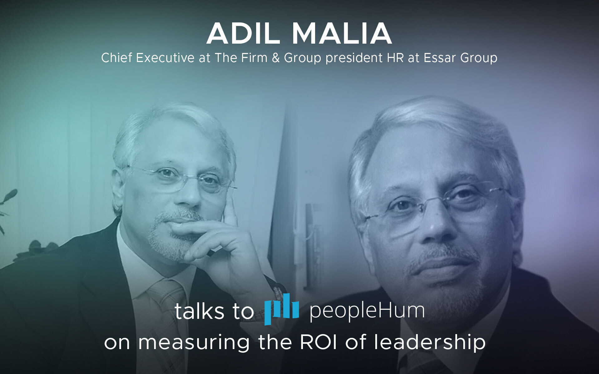 Measuring the ROI of Leadership - Adil Malia [Interview]
