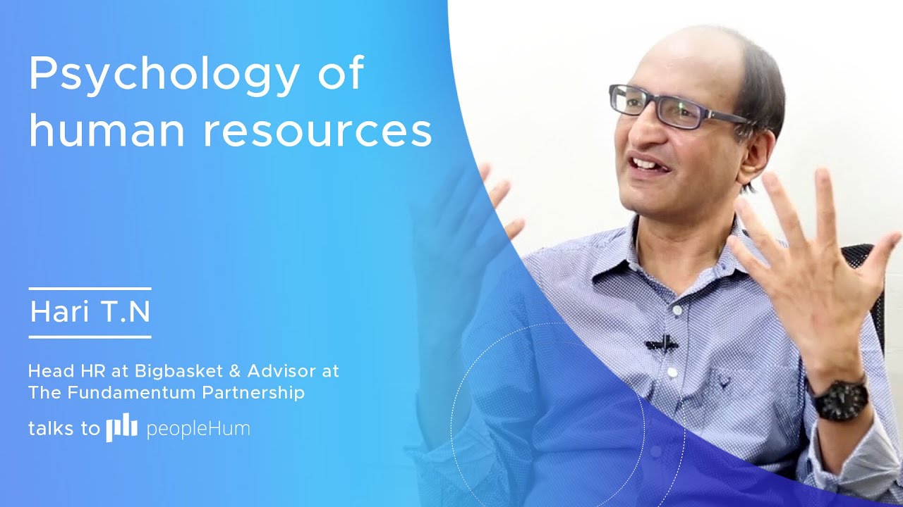 Role of psychology in Human Resources Management - Hari T.N [Interview]
