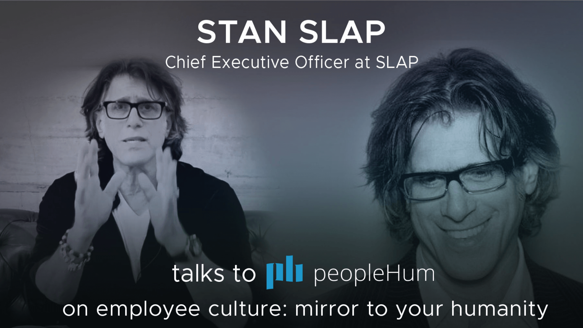 Employee culture: Mirror to your humanity - Stan Slap [Interview]