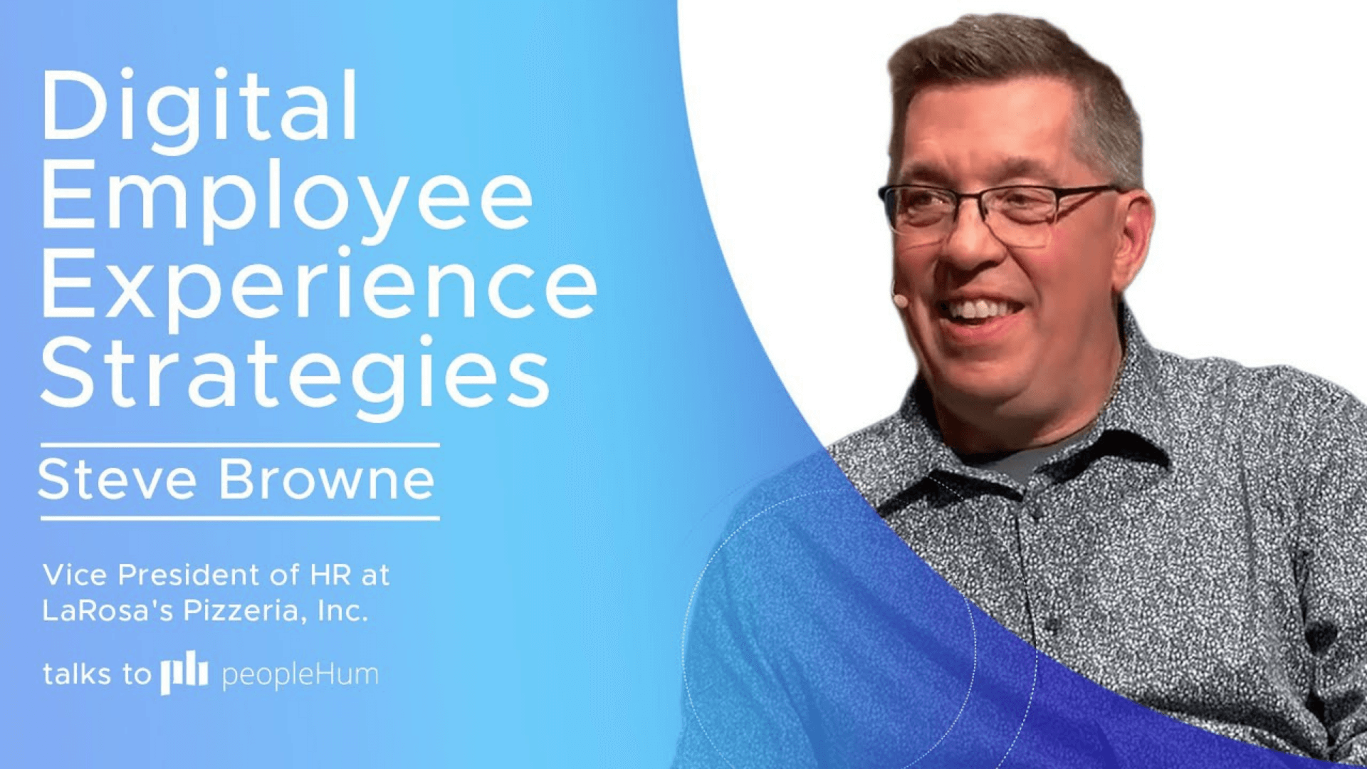 Digital employee experience strategies - Steve Browne [Interview]