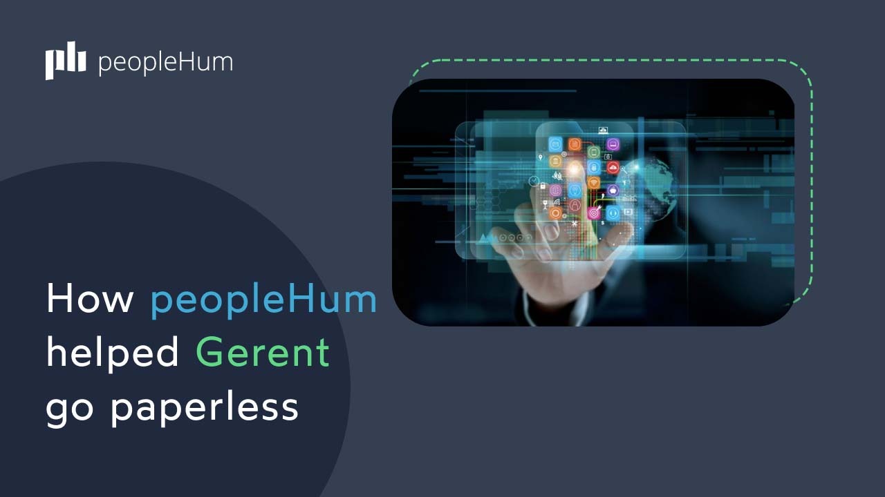 How peopleHum helped Gerent go paperless