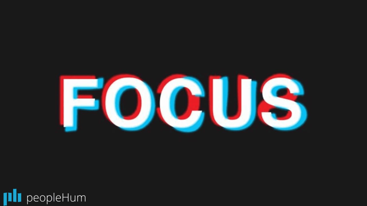 The ingredient that most companies and employees miss: the ability to focus