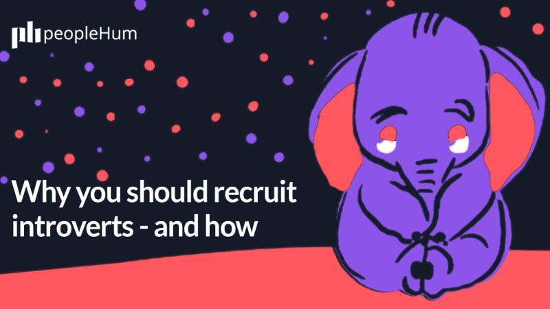 Why you should recruit introverts - and how
