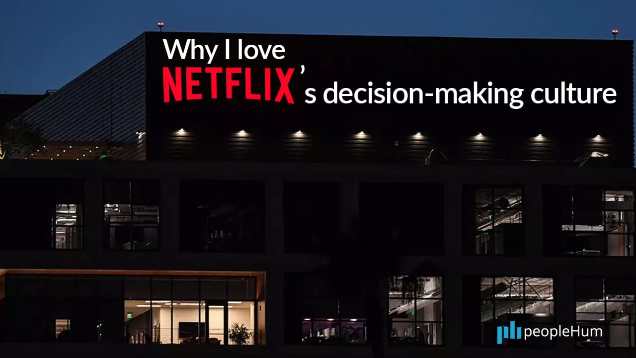 Why I love Netflix's decision-making culture 