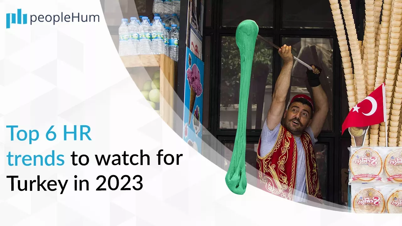 Top 6 HR Trends to watch for in Turkey in 2025