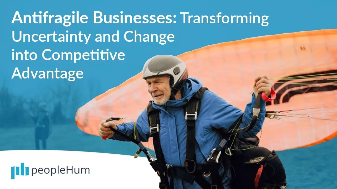 Antifragile Businesses: Transforming Uncertainty and Change into Competitive Advantage