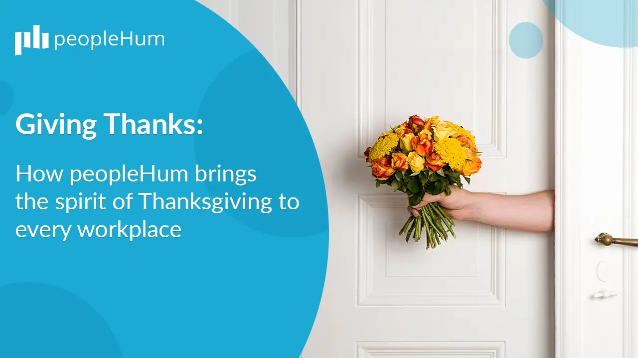 Giving Thanks: How peopleHum brings the spirit of Thanksgiving to every workplace