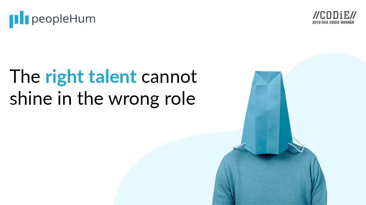 The right talent cannot shine in the wrong role