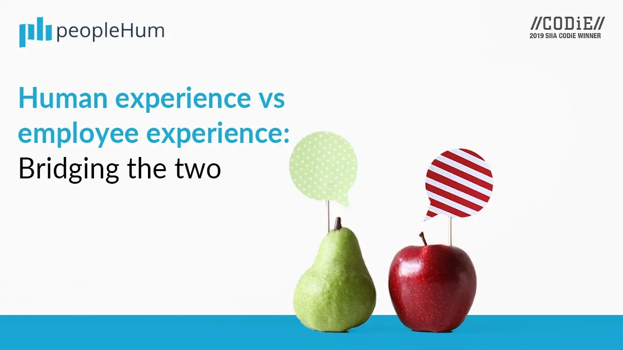 Human experience vs Employee Experience: Bridging the two