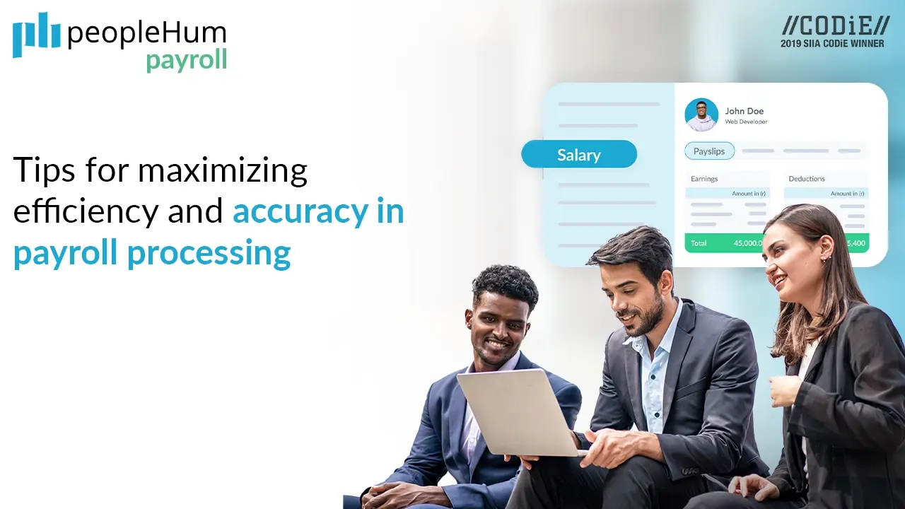 Tips for maximizing efficiency and accuracy in payroll processing