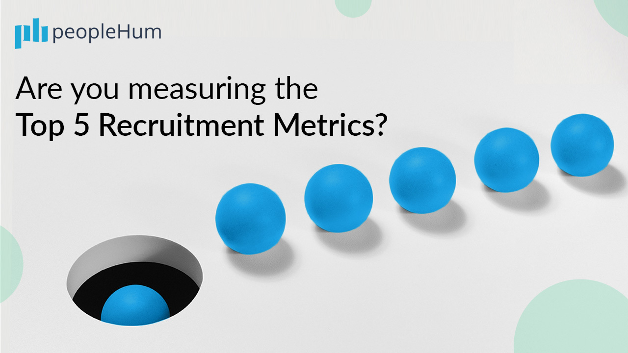 Are you measuring the top 5 recruitment metrics? 