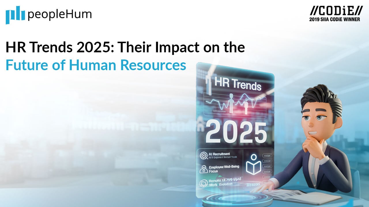  HR Trends 2025: How they going to Impact HR        